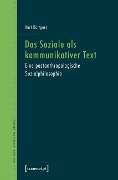 Cover-Bild zum Titel 'Das Soziale als kommunikativer Text' von 'Kurt Röttgers'