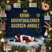 Cover-Bild zum Titel 'Der Krimi-Adventskalender Sachsen-Anhalt' von 'Ella Lehmann'