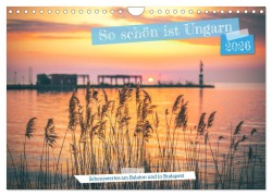 Cover-Bild zum Titel 'So schön ist Ungarn. Sehenswertes am Balaton und in Budapest (Wandkalender 2026 DIN A4 quer), CALVENDO Monatskalender' von 'Jan Wehnert'