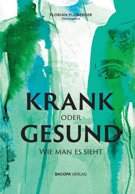 KRANK oder GESUND: Wie man es sieht - Arnold Mettnitzer, Sarah Moritz, Rene Schroeder, Karl-Heinz Steinmetz, Heidrun Sr. Bauer
