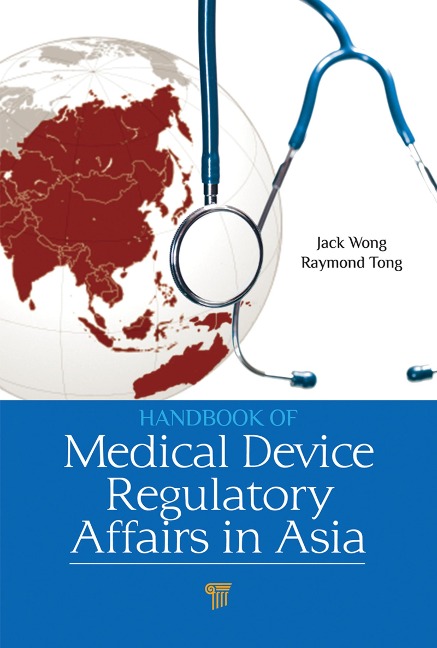 Handbook of Medical Device Regulatory Affairs in Asia - 