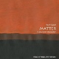 Matter: A Very Short Introduction - Geoff Cottrell