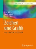 Cover-Bild zum Titel 'Zeichen und Grafik' von 'Peter Bühler, Patrick Schlaich, Dominik Sinner'