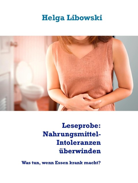 Leseprobe: Nahrungsmittel-Intoleranzen überwinden - Helga Libowski