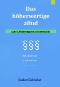 Cover-Bild zum Titel 'Das höherwertige aliud' von 'Judex Calculat'