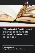 Cover-Bild zum Titel 'Efficacia dei fertilizzanti organici sulla fertilità del suolo e sulla resa del cowpea' von 'Pradip Tripura, Mayur Goswami Sunil Kumar'
