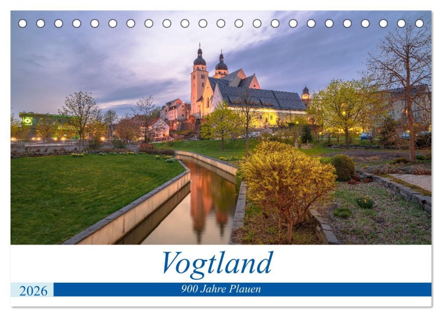 Vogtland - 900 Jahre Plauen (Tischkalender 2026 DIN A5 quer), CALVENDO Monatskalender - Ulrich Männel