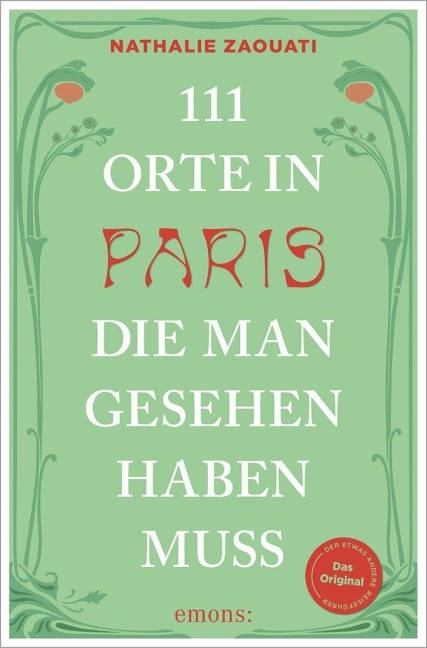 111 Orte in Paris, die man gesehen haben muss - Nathalie Zaouati