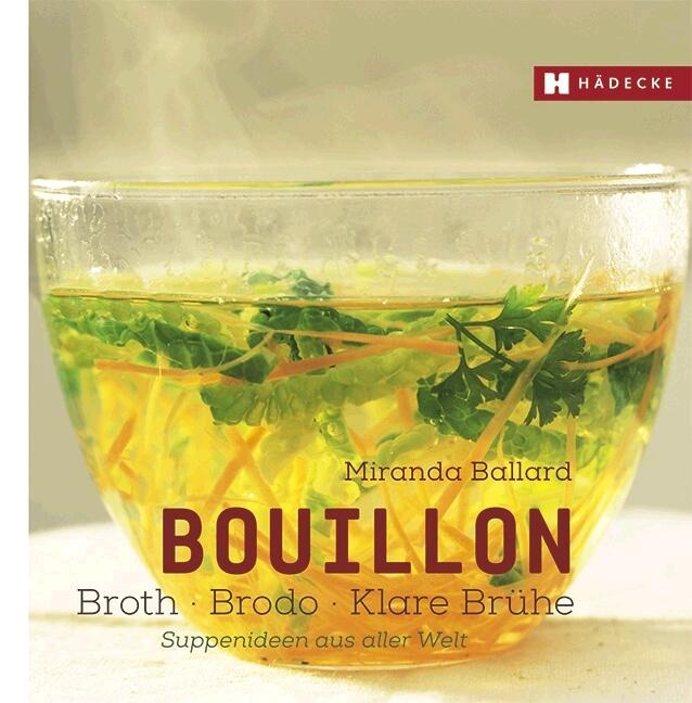 Bouillon - Broth - Brodo - klare Brühe - 