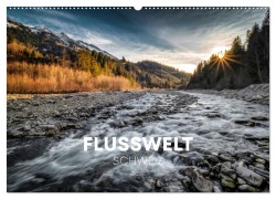 Flusswelt Schweiz (Wandkalender 2026 DIN A2 quer), CALVENDO Monatskalender - Simon Schuhmacher