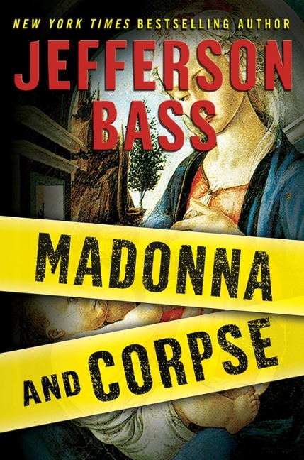 Madonna and Corpse - Jefferson Bass