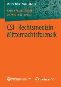 CSI ¿ Rechtsmedizin ¿ Mitternachtsforensik - Jo Reichertz, Carina Jasmin Englert