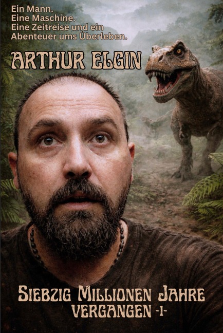 Siebzig Millionen Jahre Vergangen - Arthur Elgin