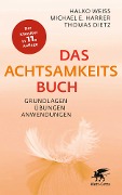 Cover-Bild zum Titel 'Das Achtsamkeitsbuch' von 'Halko Weiss, Michael E. Harrer, Thomas Dietz'