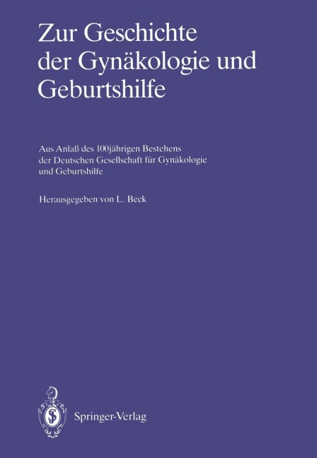 Zur Geschichte der Gynäkologie und Geburtshilfe - 