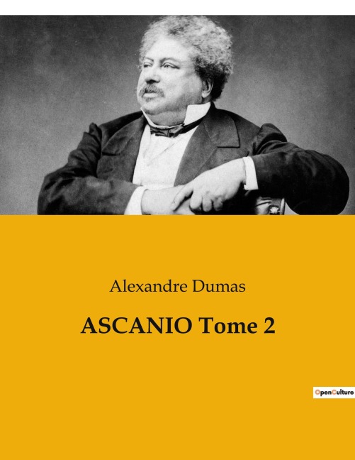 ASCANIO Tome 2 - Alexandre Dumas
