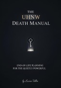 Cover-Bild zum Titel 'The UHNW Death Manual: End-of-Life Planning for the Quietly Powerful' von 'Lucian Vellor'