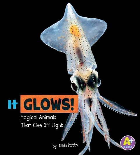 It Glows! - Nikki Potts