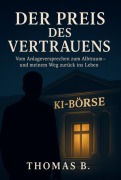 Cover-Bild zum Titel 'Der Preis Des Vertrauens' von 'Thomas B.'