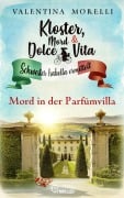 Cover-Bild zum Titel 'Kloster, Mord und Dolce Vita - Mord in der Parfümvilla' von 'Valentina Morelli'