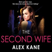 Cover-Bild zum Titel 'The Second Wife' von 'Alex Kane'