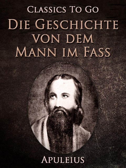 Die Geschichte von dem Mann im Faß - Apuleius