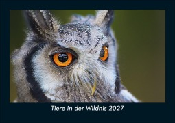 Cover-Bild zum Titel 'Tiere in der Wildnis 2027 Fotokalender DIN A5' von 'Tobias Schmitt, Kevin Heber'