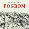 Pogrom: Kishinev and the Tilt of History - Steven J. Zipperstein