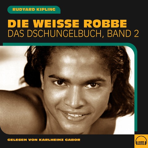 Die weiße Robbe - Rudyard Kipling