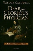 Cover-Bild zum Titel 'Dear and Glorious Physician' von 'Taylor Caldwell'