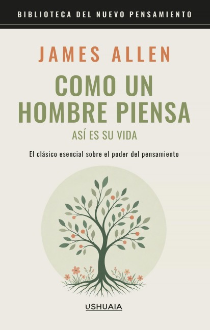 Como un hombre piensa así es su vida - James Allen