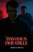 Cover-Bild zum Titel 'Das Haus der Stille' von 'Jessica Hintz'