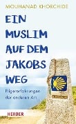 Ein Muslim auf dem Jakobsweg - Mouhanad Khorchide