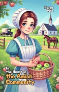 Cover-Bild zum Titel 'In the Heart of the Amish Community' von 'Rowan Vale'