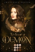 Cover-Bild zum Titel 'To Fear a Demon (Erbin der Lilith 1)' von 'Francesca Peluso'