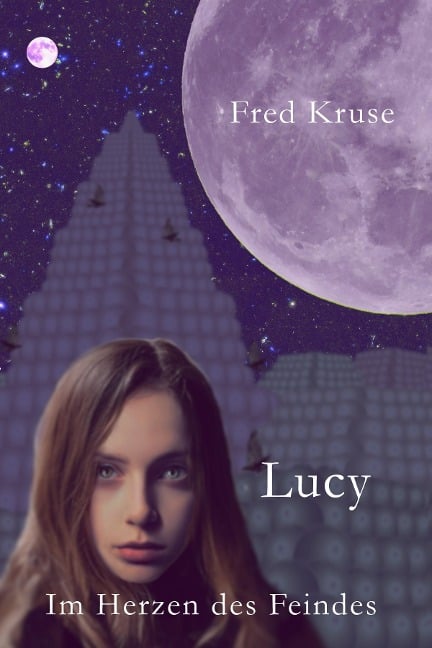 Lucy - Im Herzen des Feindes (Band 2) - Fred Kruse