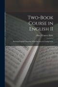 Two-book Course in English II: Practical English Grammar With Exercises in Composition - Mary Frances Hyde