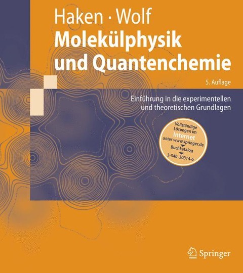 Molekülphysik und Quantenchemie - Hans C. Wolf, Hermann Haken