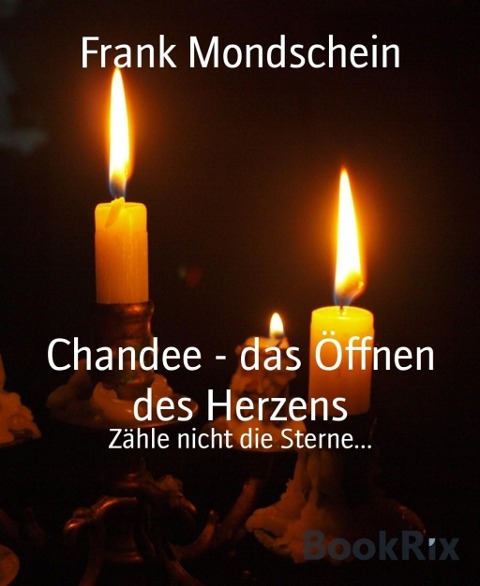 Chandee - das Öffnen des Herzens - Frank Mondschein