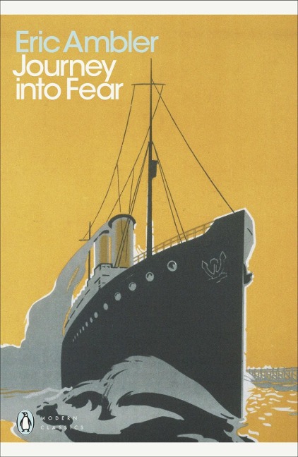 Journey into Fear - Eric Ambler