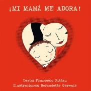 Cover-Bild zum Titel 'Mi Mama Me Adora!' von 'Francesco Pittau'