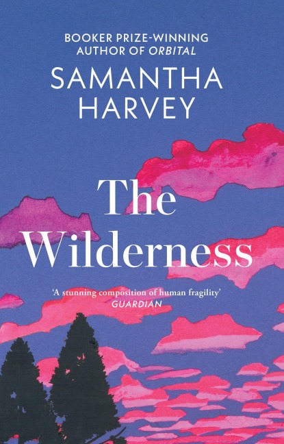 The Wilderness - Samantha Harvey