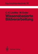 Cover-Bild zum Titel 'Wissensbasierte Bildverarbeitung' von 'Manfred Ender, Claus-E. Liedtke'