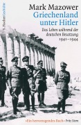 Cover-Bild zum Titel 'Griechenland unter Hitler' von 'Mark Mazower'