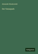 Cover-Bild zum Titel 'Der Venuspark' von 'Alexander Moszkowski'