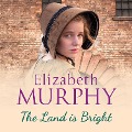 Cover-Bild zum Titel 'Land is Bright, The' von 'Elizabeth Murphy'