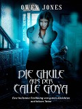 Cover-Bild zum Titel 'Die Ghule aus der Calle Goya (Die Costa del Sol-Sammlung)' von 'Owen Jones'