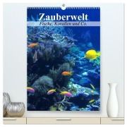 Zauberwelt. Fische, Korallen und Co. (hochwertiger Premium Wandkalender 2026 DIN A2 hoch), Kunstdruck in Hochglanz - Elisabeth Stanzer
