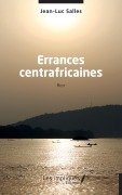 Cover-Bild zum Titel 'Errances centrafricaines' von 'Jean-Luc Salles'