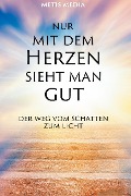 Cover-Bild zum Titel 'Nur mit dem Herzen sieht man gut' von 'Metis Media'